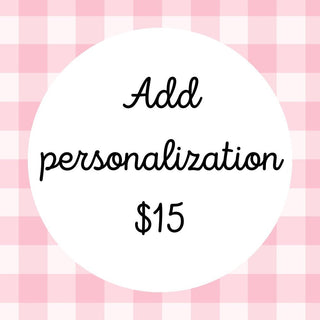 Add Personalization - Sugar Bee Clothing